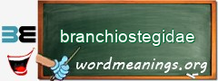 WordMeaning blackboard for branchiostegidae